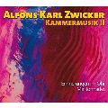 Zwicker: Kammermusik II