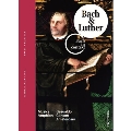 Bach in Context Vol.2 - Bach & Luther