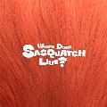 Where Does Sasquatch Live?