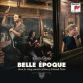 Belle Epoque - French Works for String Quartet