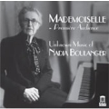 Mademoiselle - Premiere Audience - Unknown Music of Nadia Boulanger