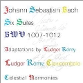 J.S.Bach: Six Suites (Adaptations by Ludger Remy)