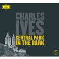 Ives: Central Park in the Dark, Symphony No.2, etc