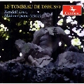 Le Tombeau de Debussy - Dukas, Roussel, F.Schmitt, etc