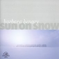 BARBARA BENARY:SUN ON SNOW/DOWNTOWN STEEL/BARANG NO.1/NO.2/ETC:DOWNTOWN ENSEMBLE/ETC