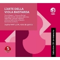 ヴィオラ・バスタルダの芸術 - イタリアのヴィオール音楽における歌と舞曲 (+Catalogue)