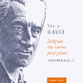 Maurice Ravel: Integrale des Oeuvres pour Piano