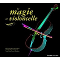 La Magie du Violoncelle