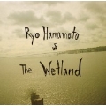 Ryo Hamamoto & The Wetland