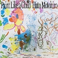 Paint Like a Child [CD+Blu-ray Disc]<初回限定盤>