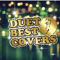 DUET BEST COVERS～あなたとハモりたい!～