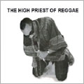 The High Priest Of Reggae