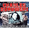 The Life And Hazardous Times Of Charles Bukowski