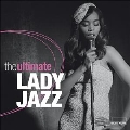 The Ultimate Lady Jazz