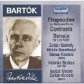Bartok: Rhapsody For Violin & Piano / Contrasts / Etc