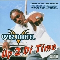 Up 2 Di Time (More Up 2 Di Time)