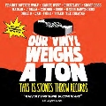 Our Vinyl Weighs A Ton [DVD+CD]