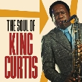 The Soul Of King Curtis