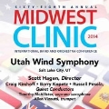 Midwest Clinic 2014 - Utah Wind Symphony