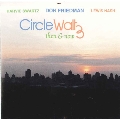 Circle Waltz Then & Now<限定盤>