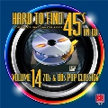 Hard To Find 45's On CD,Vol. 14: 70s & 80s Pop Classics