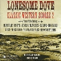 Lonesome Dove: Classic Western Scores 2