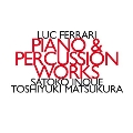 L.Ferrari: Piano and Percussion Works