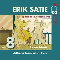エリック・サティ: ピアノ作品集Vol.8