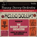 Hello, Dolly! & The New Tommy Dorsey Orchestra