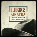 Bluegrass Sinatra