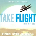 Take Flight (Musical/Original Cast Recording)