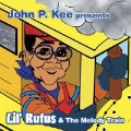 John P. Kee Presents: Lil' Rufus & The Melody...
