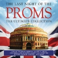 The Last Night of the Proms - The Ultimate Collection