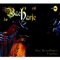 Bach auf der Harfe - J.S.Bach: English Suites No.2 BWV.807, No.3 BWV.808, etc