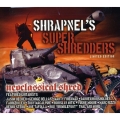Shrapnel's Super Shredders