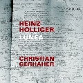 ハインツ・ホリガー:歌劇「ルネア」<限定盤>
