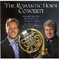 The Romantic Horn Concerti