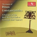 The Music of Dinos Constantinides - A Preview of the Weill Recital Hall at Carnegie Hall Concert