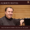 Alberto Reyes plays Bach-Busoni, Chopin, Franck, Schumann