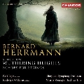 バーナード・ハーマン: 歌劇《嵐が丘》からの組曲(ソプラノ、バリトンとオーケストラのための)、弦楽四重奏のための《エコー》(弦楽オーケストラ版)