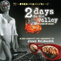 2 Days in the Valley: Unused Score<期間限定盤>