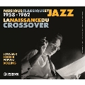 Musique Classique Et Jazz, La Naissance Du Crossover 1958-1962