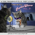 The Moonlight Cats Radio Show Vol. 2<完全生産限定盤>