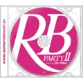 RB PARTY 2 Mixed By DJ ATSU