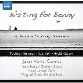 Waiting for Benny -  A Tribute to Benny Goodman