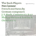 Nun Komm! - French Overtures by German Composers