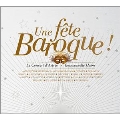 Une Fete Baroque - 10th Anniversary Concert
