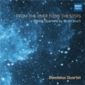 From the River Flow the Stars - String Quartets by Brian Buch