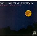 Songs for an August Moon