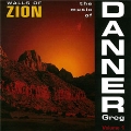 Walls of Zion - The Music of Greg Danner Vol.1